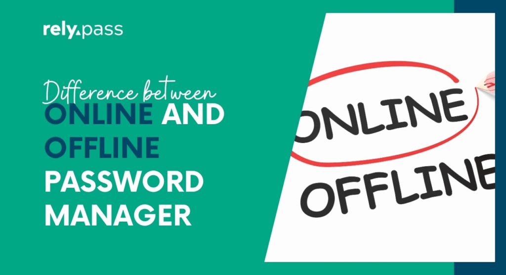 Difference between online and offline password manager